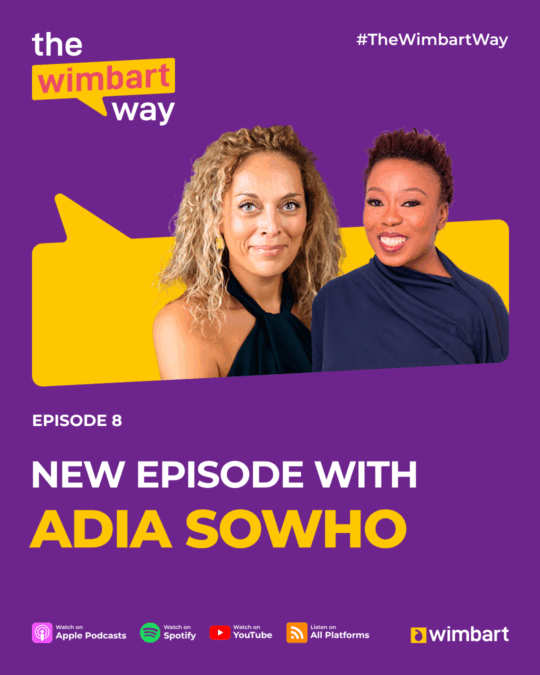 Ep 8_Adia Sowho_The Wimbart Way Ep 8_Adia Sowho_The Wimbart Way
